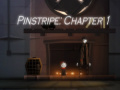 Spel Pinstripe: Chapter 1