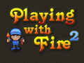 Spel Playing with Fire 2