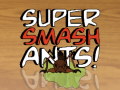 Spel Super Smash Ants
