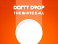 Spel Don't Drop The White Ball