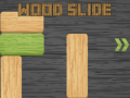 Spel Wood Slide