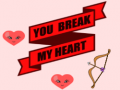 Spel You Break My Heart