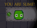 Spel You are Slime!