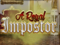 Spel A Royal Impostor