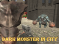Spel Dark Monster In City