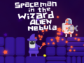 Spel Spaceman in the Wizard Alien Nebula