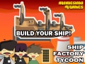 Spel Ship Factory Tycoon
