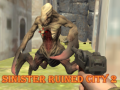 Spel Sinister Ruined City 2