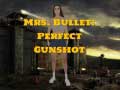 Spel Mrs Bullet: Perfect Gunshot