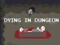 Spel Dying in Dungeon