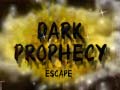 Spel Dark Prophecy Escape