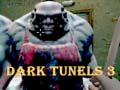Spel Dark Tunels 3