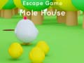 Spel Escape game Mole House 