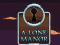 Spel A Lone Manor