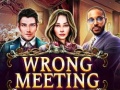 Spel Wrong Meeting