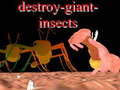 Spel Destroy giant insects