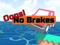 Spel  Oops! No Brakes
