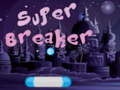 Spel Super Breaker
