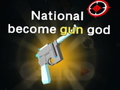 Spel National become gun god