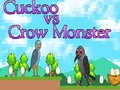 Spel Cuckoo vs Crow Monster