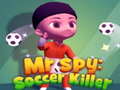 Spel Mr Spy: Soccer Killer