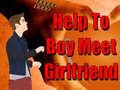 Spel Help To Boy Meet Girlfriend