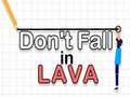Spel Don't Fall in Lava
