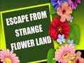 Spel Escape From Strange Flower Land