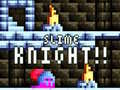 Spel Slime Knight!!