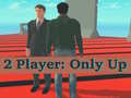 Spel 2 Player: Only Up