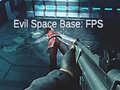 Spel Evil Space Base: FPS