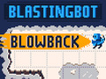 Spel Blastingbot Blowback