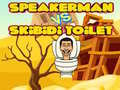 Spel Speakerman Vs Skibidi Toilet