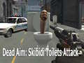 Spel Dead Aim: Skibidi Toilets Attack