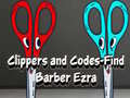 Spel Clippers and Codes-Find Barber Ezra