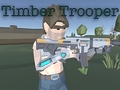 Spel Timber Trooper