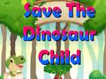 Spel Save The Dinosaur Child