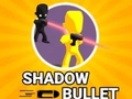 Spel Shadow Bullet
