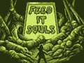 Spel Feed It Souls