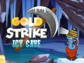 Spel Gold Strike Icy Cave
