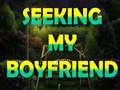 Spel Seeking My Boyfriend
