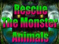 Spel Rescue The Monster Animals