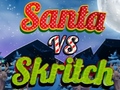 Spel Santa vs Skritch