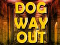Spel Dog Way Out