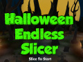 Spel Halloween Endless Slicer
