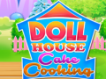 Spel Doll House Cake Cooking