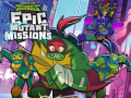 Spel Rise of theTeenage Mutant Ninja Turtles Epic Mutant Missions 