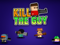 Spel Kill The Guy