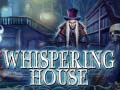Spel Whispering House