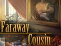 Spel Faraway Cousin